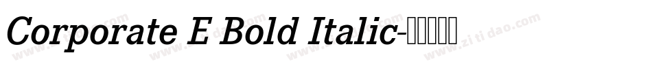 Corporate E Bold Italic字体转换